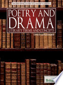 Poetry and drama : literary terms and concepts / edited by Kathleen Kuiper.