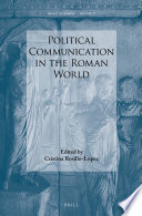 Political communication in the roman world / edited by Cristina Rosillo-Lopez.