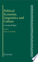 Political economy, linguistics and culture : crossing bridges / edited by Jürgen Georg Backhaus.