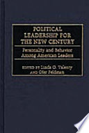 Political leadership for the new century : personality and behavior among American leaders /