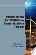 Political parties, party systems, and democratization in East Asia