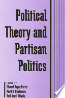 Political theory and partisan politics edited by Edward Bryan Portis, Adolf G. Gundersen, and Ruth Lessl Shively.