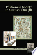 Politics and society in Scottish thought / edited and introduced by Shinichi Nagao.