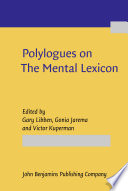 Polylogues on the mental lexicon : an exploration of fundamental issues and directions /