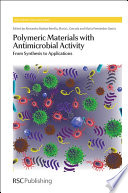Polymeric materials with antimicrobial activity : from synthesis to applications /