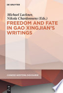 Polyphony embodied : freedom and fate in Gao Xingjian's writings /