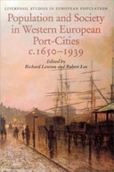 Population and society in western European port cities, c.1650-1939 /
