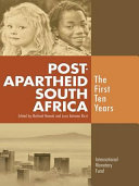 Post-apartheid South Africa : the first ten years / edited by Michael Nowak and Luca Antonio Ricci.