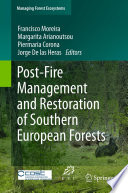 Post-fire management and restoration of Southern European forests /