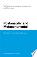 Postanalytic and metacontinental : crossing philosophical divides /