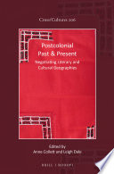 Postcolonial past & present : negotiating literary and cultural geographies : essays for Paul Sharrad /