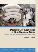 Postconflict economics in Sub-Saharan Africa : lessons from the Democratic Republic of the Congo /