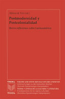 Postmodernidad y postcolonialidad : breves reflexiones sobre Latinoamerica / Alfonso de Toro (ed.).