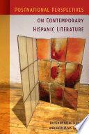 Postnational perspectives on contemporary Hispanic literature / edited by Heike Scharm and Natalia Matta-Jara.