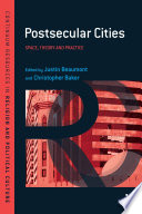 Postsecular cities : space, theory and practice /