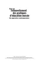 Pour un renouvellement des pratiques d'éducation morale : six approches contemporaines /