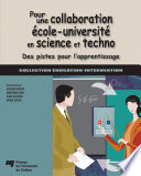 Pour une collaboration école-université en science et techno : des pistes pour l'apprentissage /