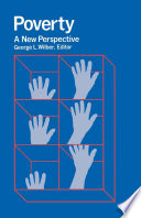 Poverty : a new perspective / George L. Wilber, editor.