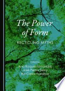 Power of form : recycling myths /