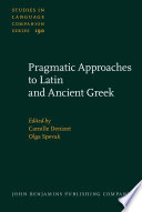 Pragmatic approaches to Latin and Ancient Greek /