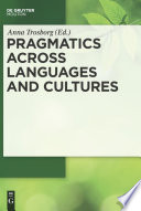 Pragmatics across languages and cultures /