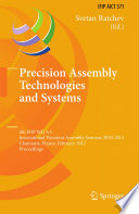 Precision assembly technologies and systems : 6th IFIP WG 5.5 International Precision Assembly Seminar, IPAS 2012, Chamonix, France, February 12-15, 2012 : proceedings /