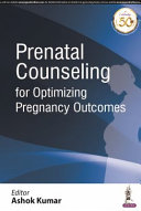 Prenatal Counseling for Optimizing Pregnancy Outcomes /