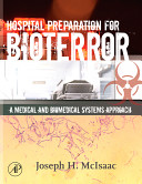 Preparing hospitals for bioterror : a medical and biomedical systems approach /