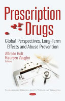 Prescription drugs : global perspectives, long-term effects and abuse prevention /