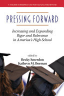 Pressing forward : increasing and expanding rigor and relevance in America's high schools /