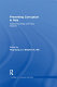 Preventing corruption in Asia : institutional design and policy capacity / edited by Ting Gong and Stephen K. Ma.