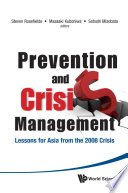 Prevention and crisis management : lessons for Asia from the 2008 crisis /