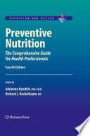 Preventive nutrition : the comprehensive guide for health professionals /