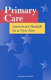 Primary care : America's health in a new era / Molla S. Donaldson [and others], editors ; Committee on the Future of Primary Care, Division of Health Care Services, Institute of Medicine.