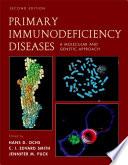 Primary immunodeficiency diseases : a molecular and genetic approach /