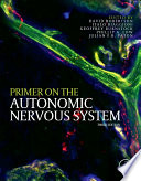 Primer on the autonomic nervous system / editor in chief, David Robertson ; editors, Italo Biaggioni [and others].