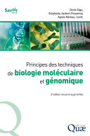 Principes des techniques de biologie moléculaire et génomique / Denis Tagu, Stéphanie Jaubert-Possamai, Agnès Méereau, coord.
