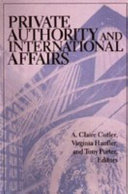 Private authority and international affairs / edited A. Claire Cutler, Virginia Haufler, and Tony Porter.