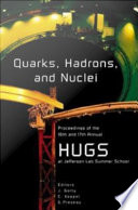 Proceedings of the 16th and 17th annual Hampton University Graduate Studies (HUGS) summer schools on quarks, hadrons, and nuclei : 16th annual HUGS, June 11-29, 2001 & 17th annual HUGS June 3-21, 2002, Newport News, Virginia, USA /