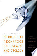 Proceedings of the 3rd Symposium on Middle Ear Mechanics in Research and Otology : Matsuyama, Ehime, Japan, 9-12 July 2003 /