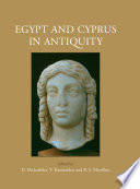 Proceedings of the International Conference Egypt and Cyprus in Antiquity, Nicosia, 3-6 April 2003 / edited by D. Michaelides, V. Kassianidou, and R.S. Merrillees.