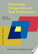 Processing perspectives on task performance / edited by Peter Skehan.