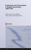 Production and consumption in English households, 1600-1750 / Mark Overton [and others].