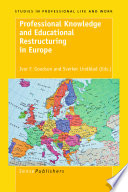 Professional knowledge and educational restructuring in Europe /