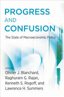 Progress and confusion : the state of macroeconomic policy /