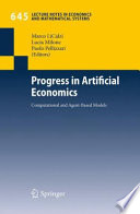 Progress in artificial economics : computational and agent-based models / Marco Li Calzi, Lucia Milone, Paolo Pellizzari, editors.