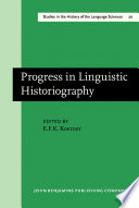 Progress in linguistic historiography : papers from the International Conference on the History of the Language Sciences (Ottawa, 28-31 August 1978) /