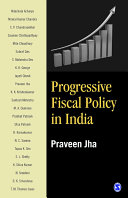 Progressive fiscal policy in India /