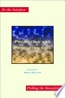 Promoting and producing evil /