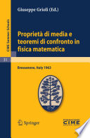Proprietà di media e teoremi di confronto in fisica matematica : lectures given at the Centro Internazionale Matematico Estivo (C.I.M.E.), held in Bressanone (Bolzano), Italy, June 30-July 9, 1963 /